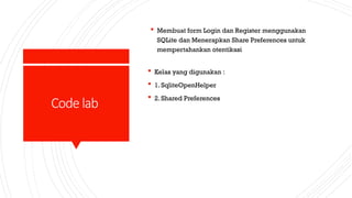 Pemrograman Mobile 6 - SQLite dan SharePreferences.pptx