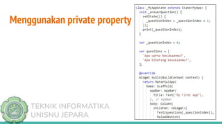 TEKNIK INFORMATIKA
UNISNU JEPARA
Menggunakan private property
 