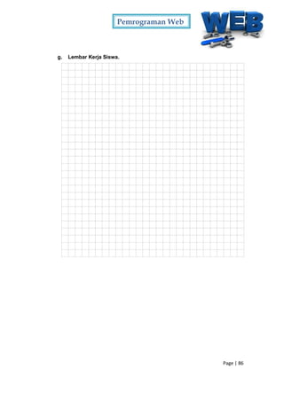Pemrograman Web
Page | 86
g. Lembar Kerja Siswa.
 