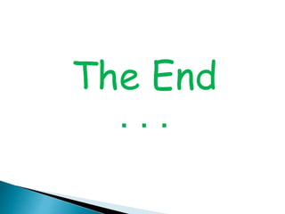 The End
. . .
 