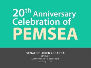 Speech: 20th Anniversary Celebration of PEMSEA