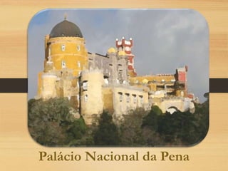 Palácio Nacional da Pena
 
