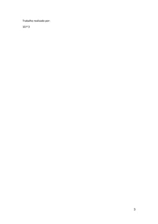 3
Trabalho realizado por:
10.º 3
 