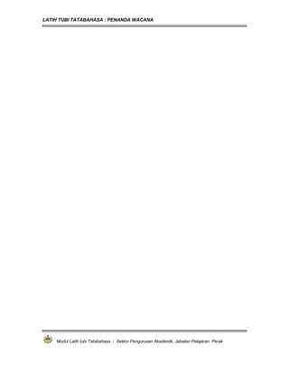 LATIH TUBI TATABAHASA : PENANDA WACANA




    Modul Latih tubi Tatabahasa : Sektor Pengurusan Akademik, Jabatan Pelajaran Perak
 