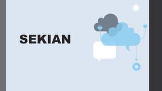 SEKIAN
 