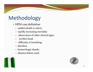 Detection of Highly Pathogenic Avian Influenza outbreak using participatory epidemiology techniques in Niger State, Nigeria 2009