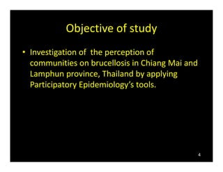 Community’s perception of brucellosis by applying participatory epidemiology in Chiang Mai and Lamphun Province, Thailand