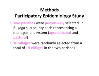 Participatory disease searching using participatory epidemiology techniques in agropastoral and pastoral areas of Mbarara District, Uganda