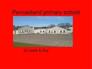 Pencaitland primary school ,[object Object]