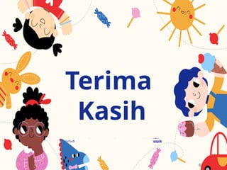 CREDITS: This presentation template was created by ݺߣsgo,
including icons by Flaticon and infographics & images by Freepik
Terima
Kasih
 