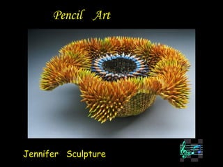 Pencil  Art Jennifer  Sculpture 