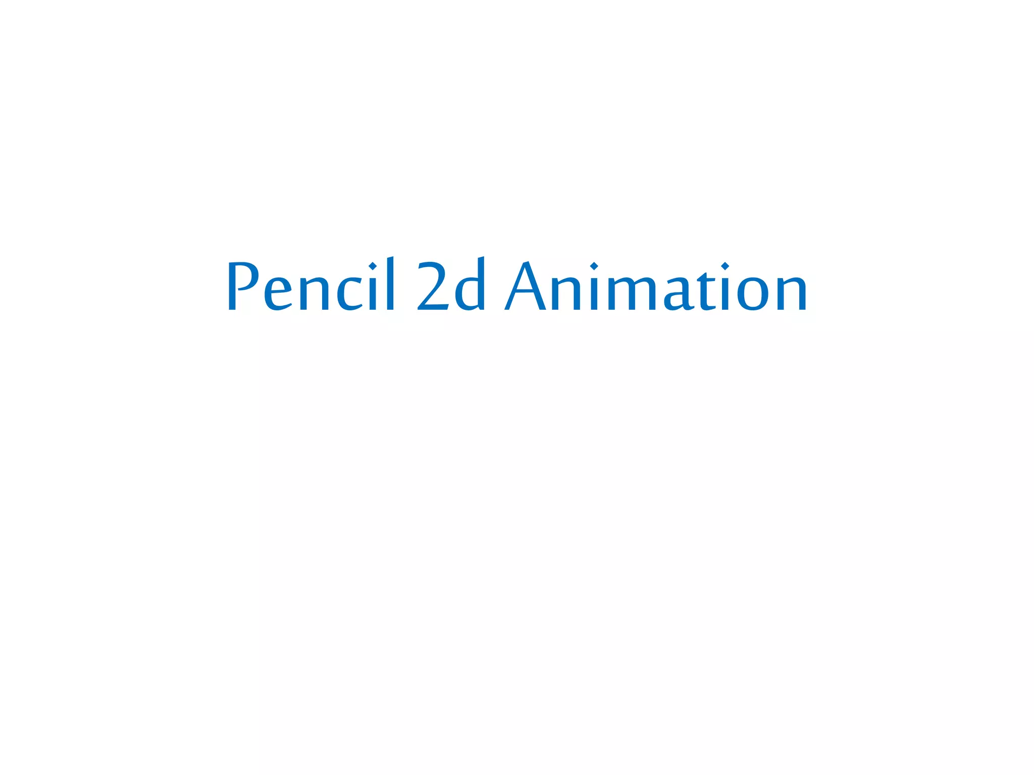 Pencil 2d Animation