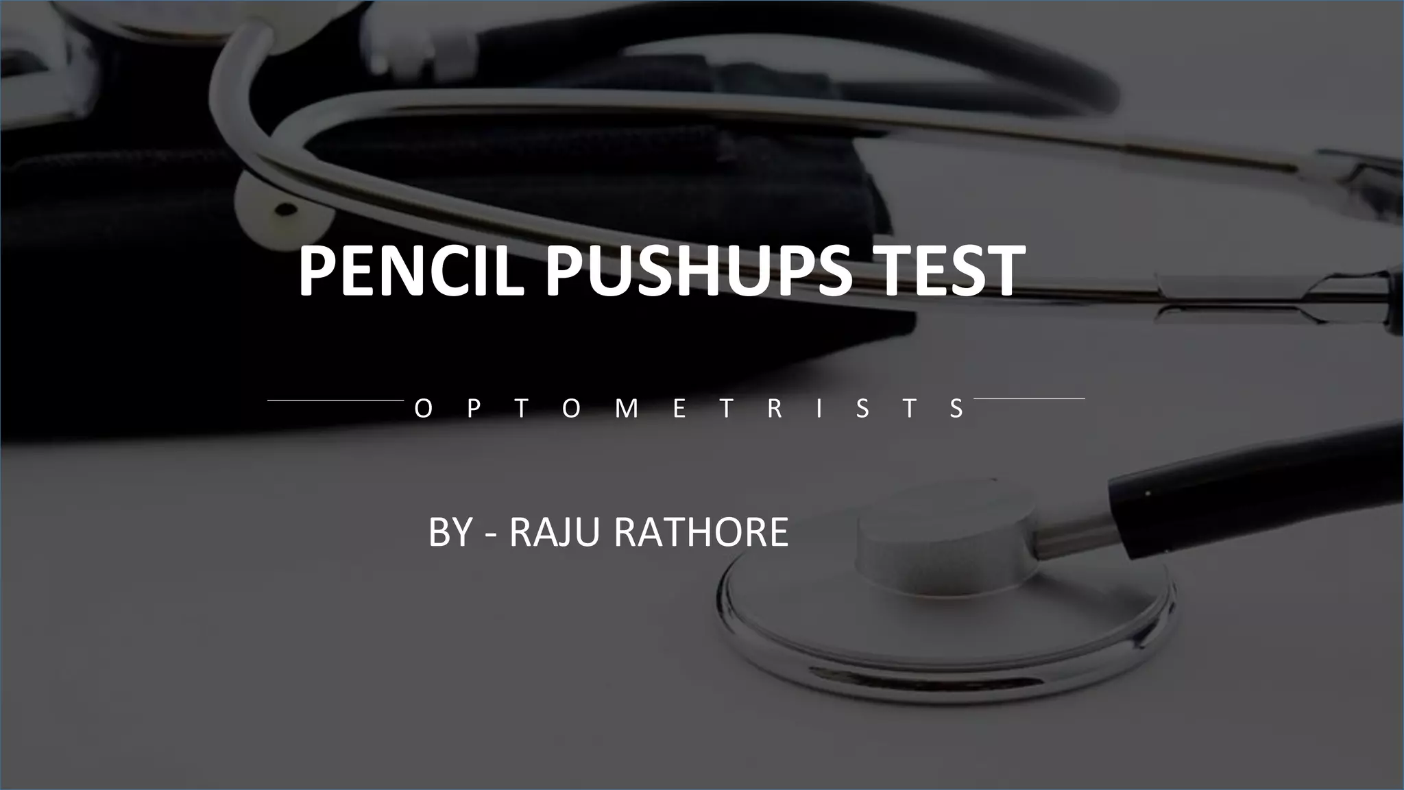Pencil pushups test PPT