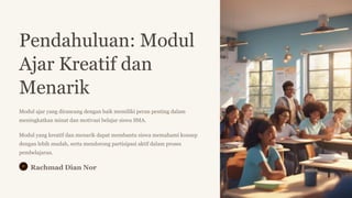 Pendahuluan Modul Ajar Kreatif dan Menarik.pptx