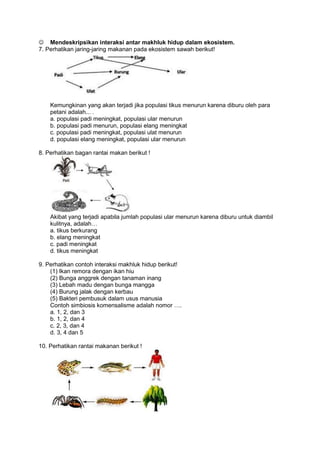 2. Perhatikan gambar berikutCiri makhluk hidup yang ditunjukkan oleh gmbar di atas adalah....a. berkembangbiakb. memerluka...