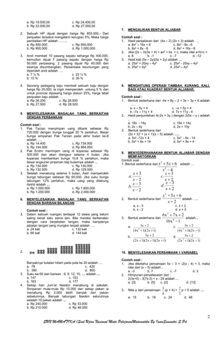 2
SUN MAMATIKA (Soal Ujian Nasional Mata PelajaranMatematika By IwanSumantri,S.Pd
a. Rp 19.500,00 c. Rp 24.400,00
b. Rp 22...