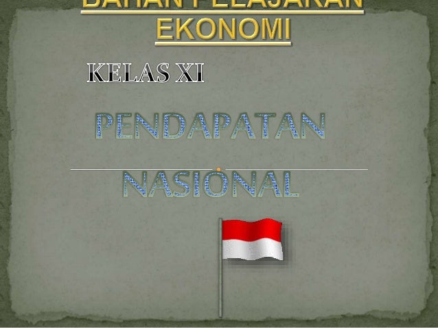 Ekonomi Pendapatan Nasional Kelas Xi