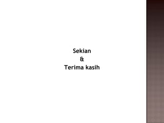 Sekian
     &
Terima kasih
 