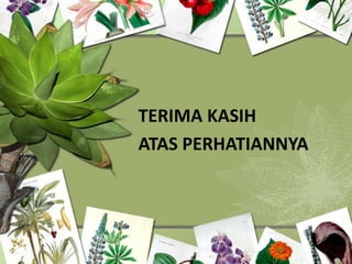 TERIMA KASIH
ATAS PERHATIANNYA
 