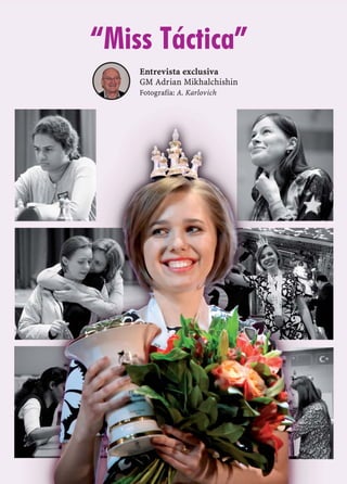 “Miss Táctica”
Entrevista exclusiva
GM Adrian Mikhalchishin
Fotografía: A. Karlovich
 