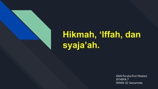 Pendidikan Agama Islam Hikmah Iffah Dan Syajaah
