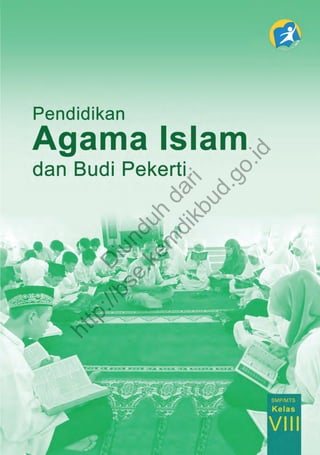 Pendidikan Agama Islam dan Budi Pekerti i
D
iunduh
dari
http://bse.kem
dikbud.go.id
 