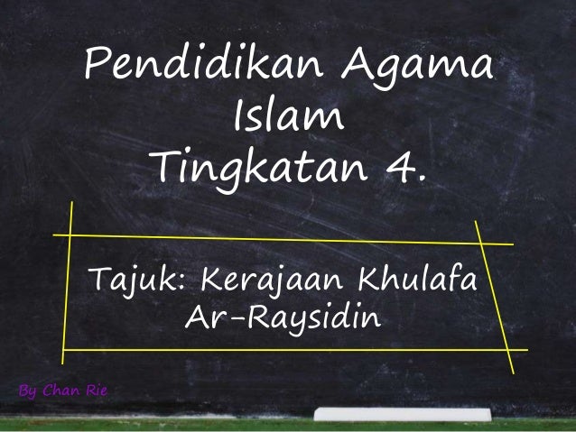 Pendidikan agama islam tingkatan 4 - kerajaan khulafa 
