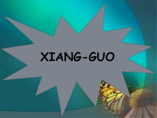 XIANG-GUO
 