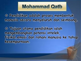  Pendidikan adalah proses membentuk
manusia secara menyeluruh dan seimbang.
 Tujuan utama pendidikan ialah
mengembangkan potensi intelek,
fizikal,emosi dan rohani manusia ke tahap
kesempurnaan.
 