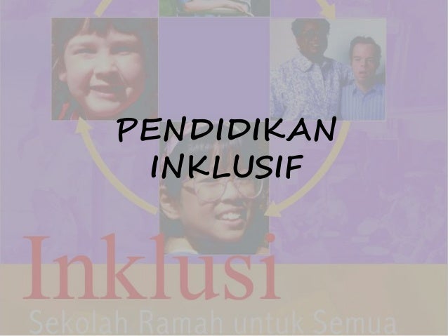 Pendidikan inklusi Pendidikan inklusi