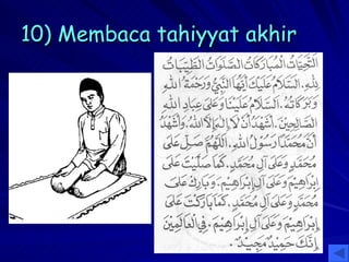 10) Membaca tahiyyat akhir 