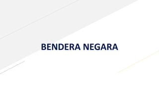 BENDERA NEGARA