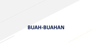 BUAH-BUAHAN