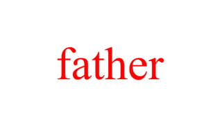 father