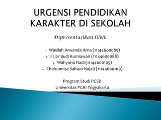 Dipresentasikan Oleh:

     1. Wasilah Arwanda Arna (11144600085)
      2. Fajar Budi Kurniawan (11144600088)

          3. Wahyono Hadi (11144600105)

4.    Choirunnisa Salisun Najati (11144600109)

              Program Studi PGSD
           Universitas PGRI Yogyakarta
 