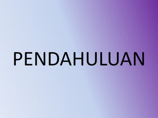 PENDAHULUAN
 