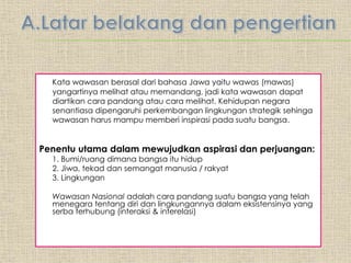 1.PAHAM-PAHAM KEKUASAAN
MENURUT
NAPOLEON
BANAPARTE: Perang
dimasa depan
merupakan perang
yang mengerahkan
segala daya upaya
dan kekuatan
nasional. Napoleon
berpendapat
kekuatan politik
harus didampingi
dengan kekuatan
logistik dan
ekonomi
MENURUT Jendral
Clausewitz :
perang adalah
kelanjutan politik
dengan cara
lain. Buat dia
perang sah-sah
saja untuk
mencapai tujuan
nasional suatu
bangsa.
MENURUT Lenin:
perang adalah
kelanjutan politik
dengan cara
kekerasan. Perang
bahkan
pertumpahan
darah/revolusi di
negara lain di
seluruh dunia
adalah sah, yaitu
dalam rangka
mengkomuniskan
bangsa di dunia.
MENURUT Fuerback
dan Hegel:
Menurut mereka
ukuran
keberhasilan
ekonomi suatu
negara adalah
seberapa besar
surplus
ekonominya,
terutama diukur
dengan seberapa
banyak emas yang
dimiliki oleh negara
itu.
 