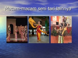 Macam-macam seni tari lainnya 