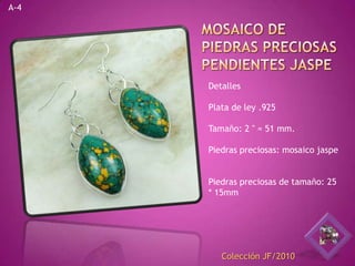  A-4mosaico de piedras preciosas pendientes jaspeDetalles Plata de ley .925 Tamaño: 2 " = 51 mm.Piedras preciosas: mosaico jaspe Piedras preciosas de tamaño: 25 * 15mm      Colección JF/2010
