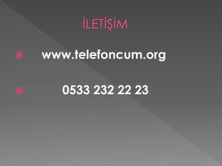  www.telefoncum.org
 0533 232 22 23
 
