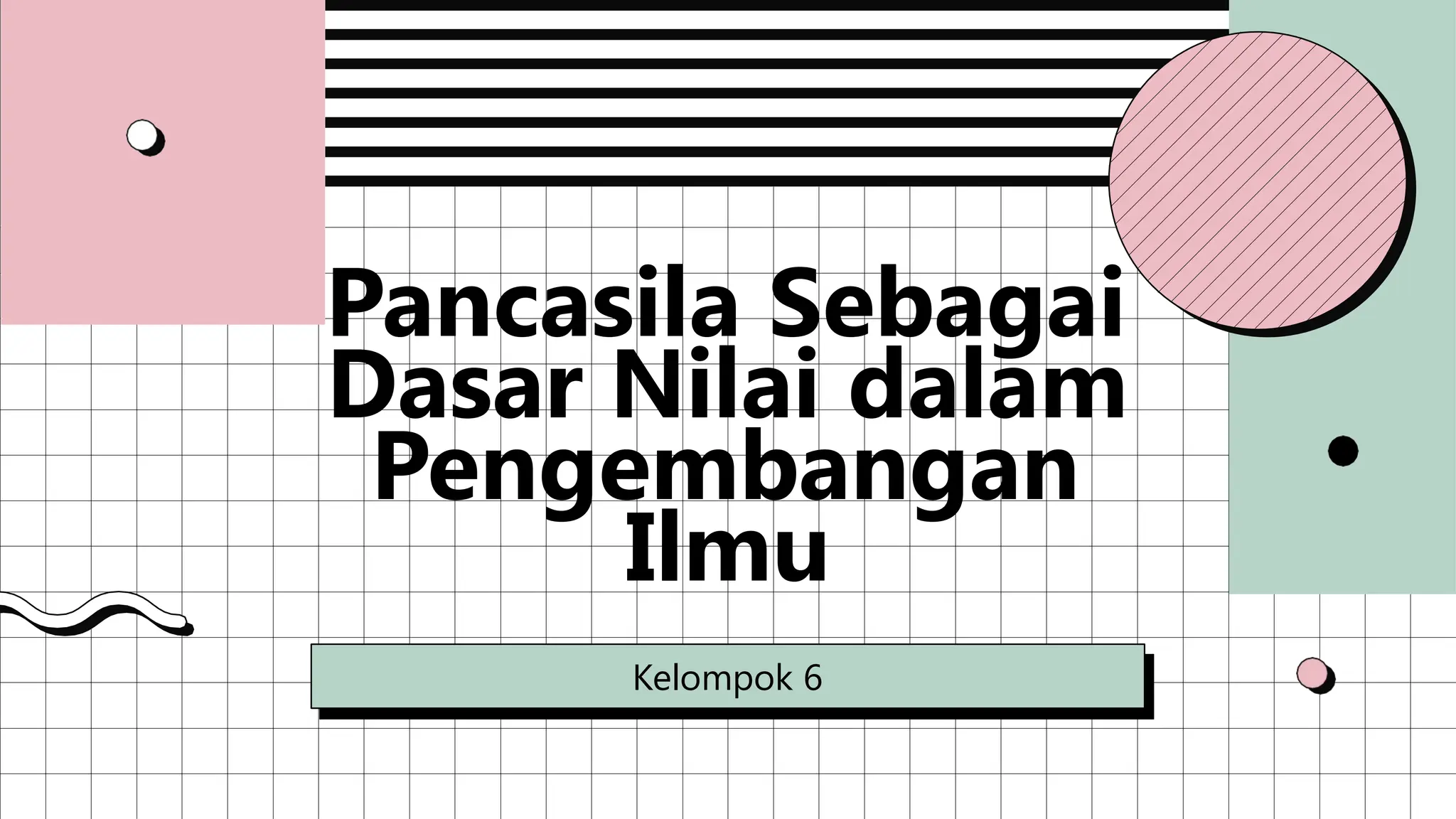 PPT Pancasila sebagai Dasar Nilai dalam Pengembangan Ilmu.pptx