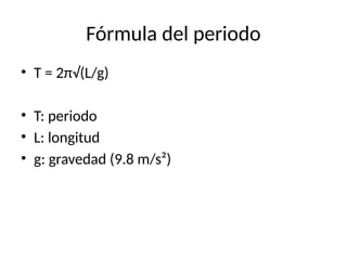 Pendulo Simple Formula Fundamentos y Aplicaciones del Péndulo Simple en Movimiento Armónico | PPTX