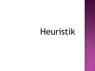 Heuristik
 