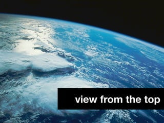 view from the top
 