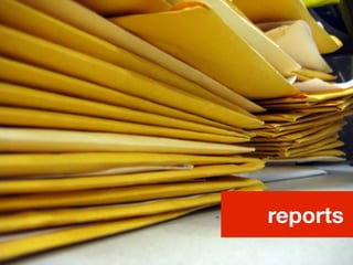 reports
 