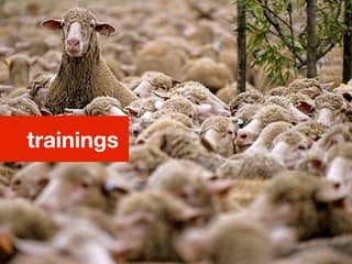 trainings
 