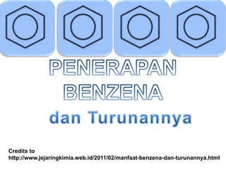 Credits to
http://www.jejaringkimia.web.id/2011/02/manfaat-benzena-dan-turunannya.html
 