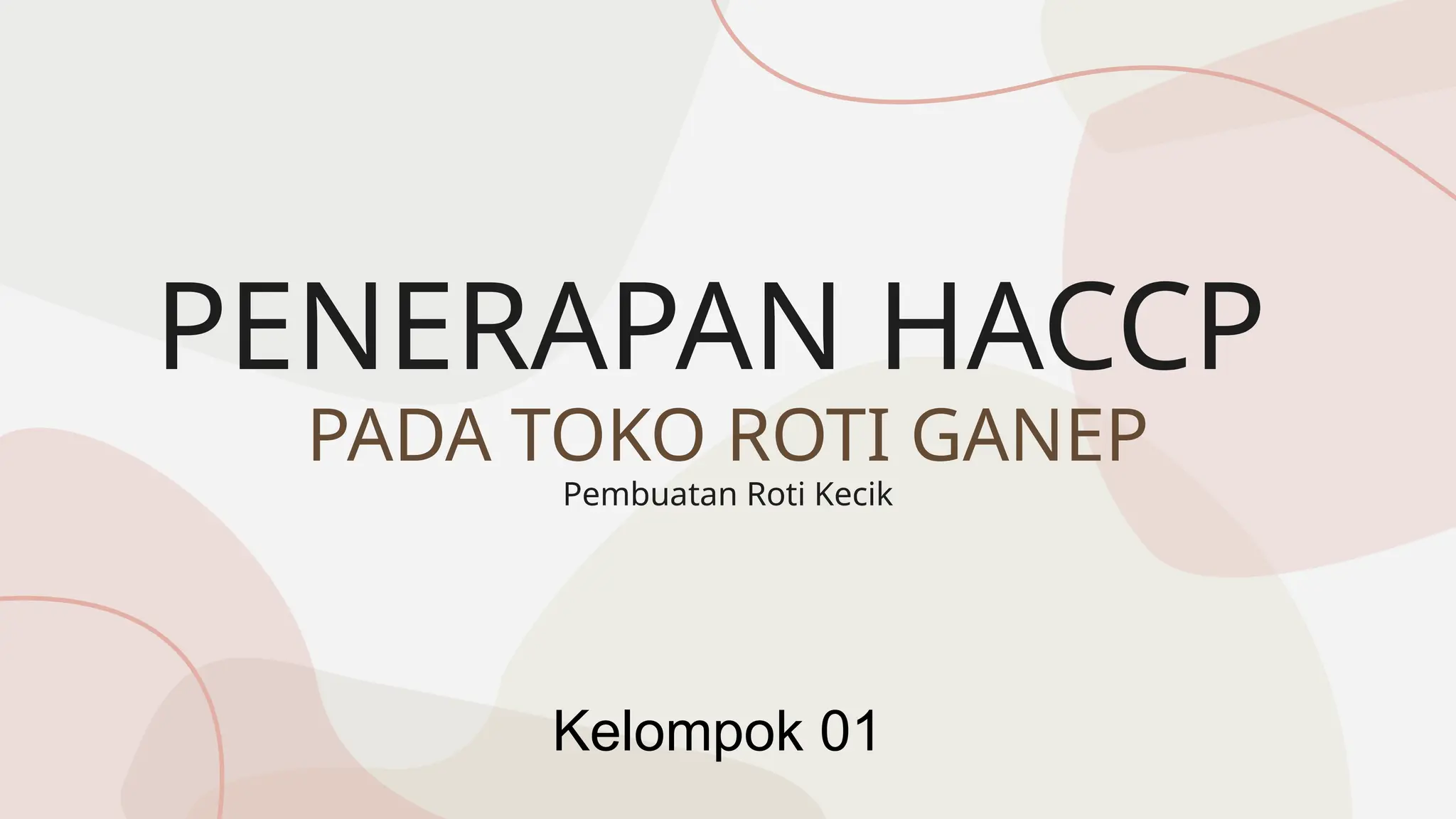 Penerapan HACCP pada Toko Roti Tradisional Ganep (1).pptx