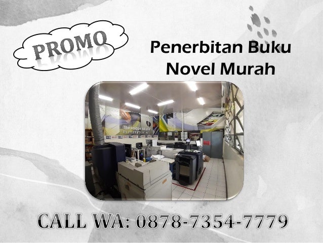 PROMO , CALL WA: 0878-7354-7779, Penerbitan Buku Novel Murah,Penerbitan Buku Novel Bogor, Penerbitan Buku Novel Remaja, Penerbitan Buku Novel Terbaik, Penerbitan Buku Novel Wattpad 2 promo call wa 087873547779 penerbitan buku novel murahpenerbitan buku novel bogor penerbitan buku novel remaja penerbitan buku novel terbaik penerbitan buku novel wattpad 1 638
