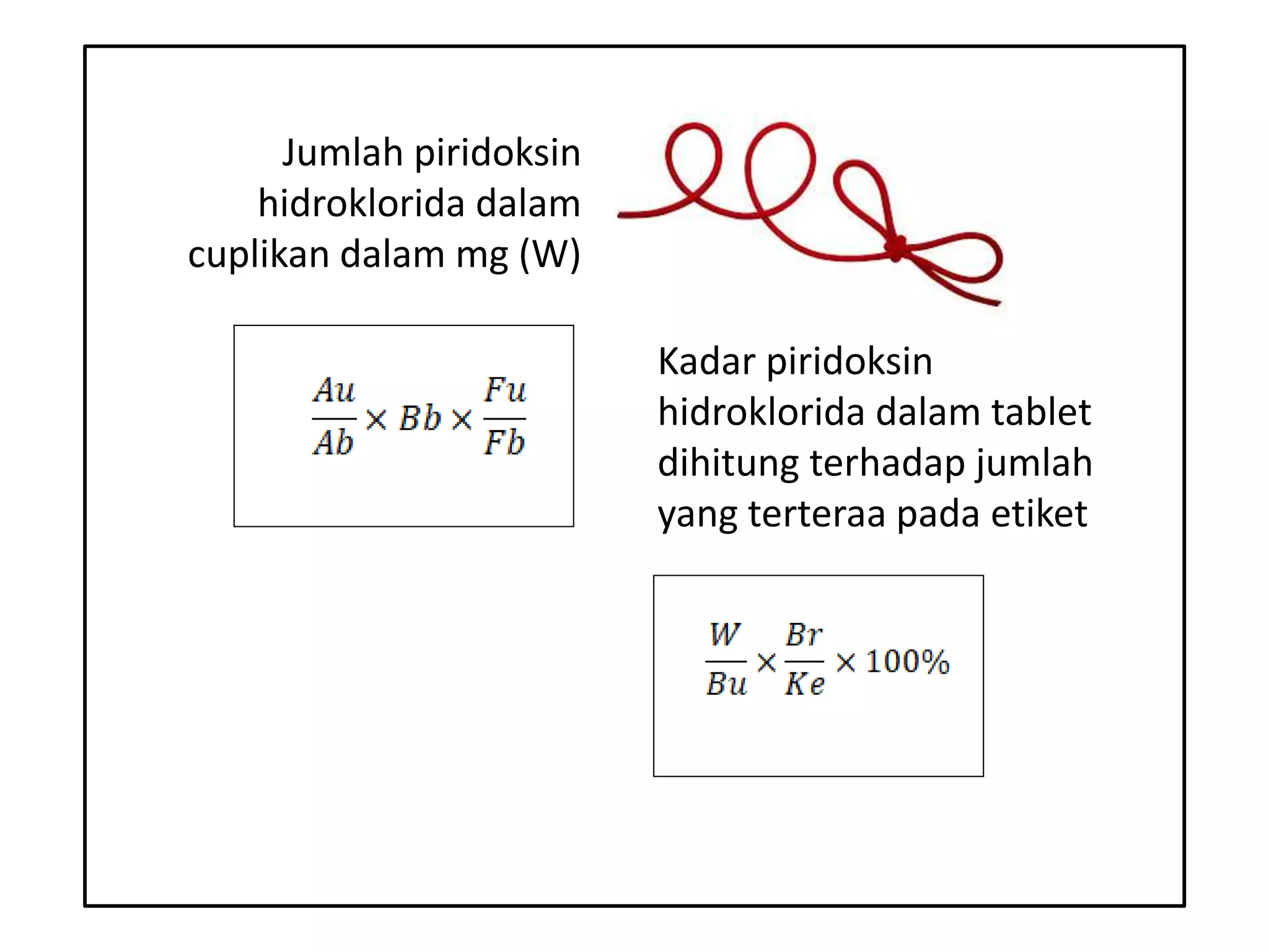 Pi Complex Hcl Penetapan Kadar Piridoksin HCl dalam Tablet Vitamin B Kompleks | PPTX